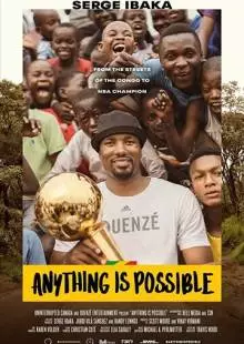 Anything is Possible: A Serge Ibaka Story (2019)