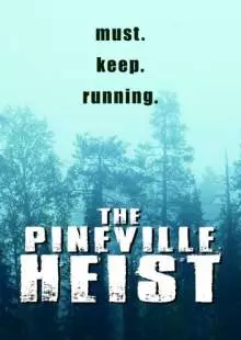 The Pineville Heist (2016)