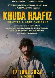 Khuda Haafiz Chapter II: Agni Pariksha (2022)