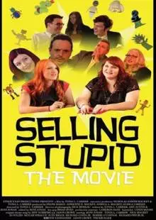 Selling Stupid (2017)