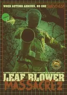 Leaf Blower Massacre 2 (2017)