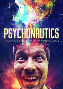 Psychonautics: A Comic's Exploration Of Psychedelics (2018)