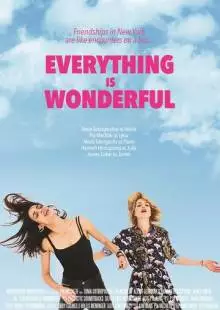 Everything Is Wonderful (2017)