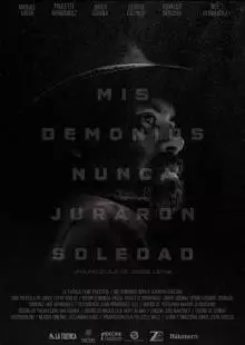 Mis demonios nunca juraron soledad (2017)