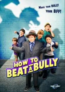 How to Beat a Bully (2015)