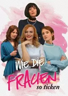 Wie die Frauen so ticken (2020)