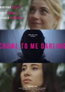 Crawl to Me Darling (2020)