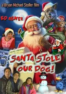 Santa Stole Our Dog: A Merry Doggone Christmas! (2017)