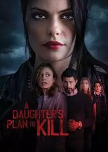 A Daughter's Plan To Kill (2019)