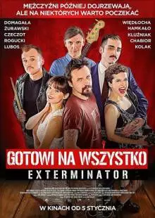 Gotowi na wszystko. Exterminator (2018)