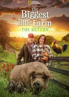 The Biggest Little Farm: The Return (2022)