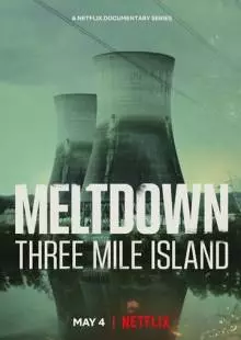 Meltdown: Three Mile Island (2022)