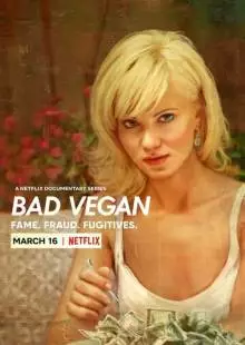 Bad Vegan: Fame. Fraud. Fugitives. (2022)