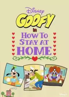 Disney Presents Goofy in How to Stay at Home (2021)