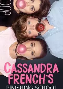 Cassandra French's Finishing School (2017)